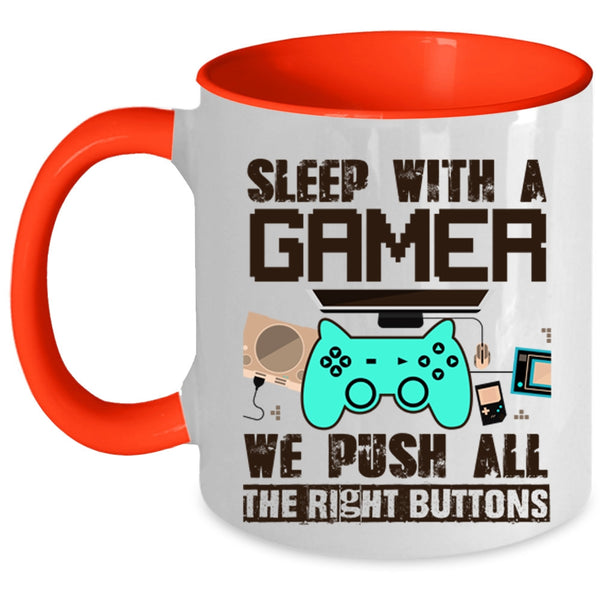 We Push All The Rigght Buttons Coffee Mug, Sleep With A Gamer Accent Mug
