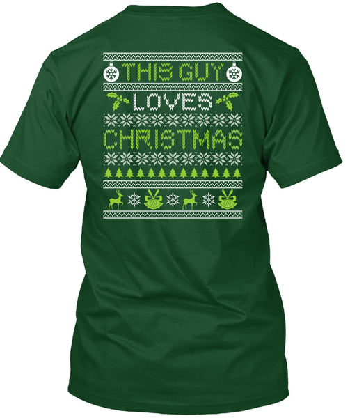 This Guy Loves Christmas T Shirt, Funny Winter T Shirt