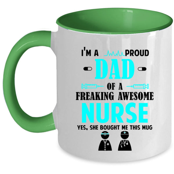 Awesome Nurses Coffee Mug, I'm A Proud Dad Of An Awesome Nurse Accent Mug