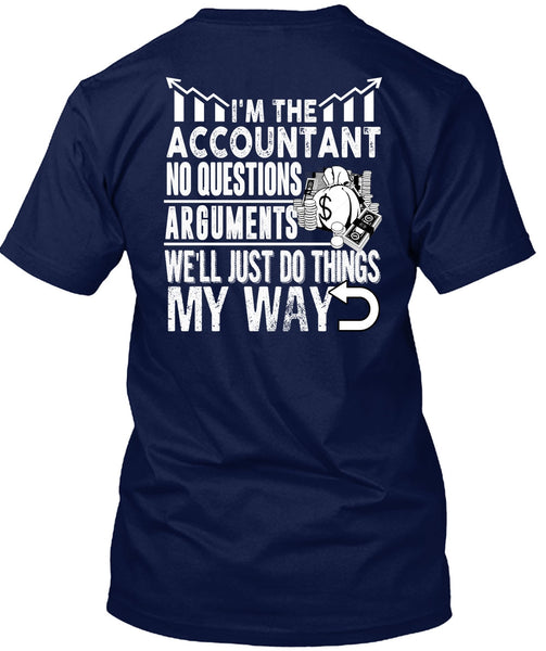 I'm The Accountant T Shirt, Being An Accountant T Shirt