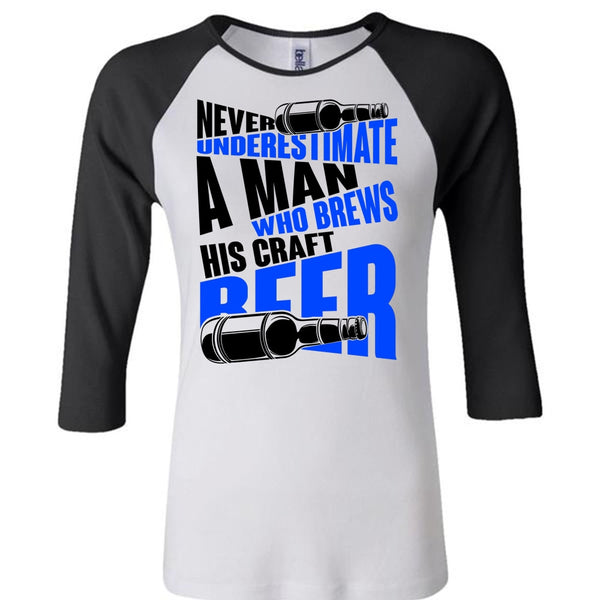 Never Underestimate A Man T Shirt, I Love Beer T Shirt, Awesome T-Shirts