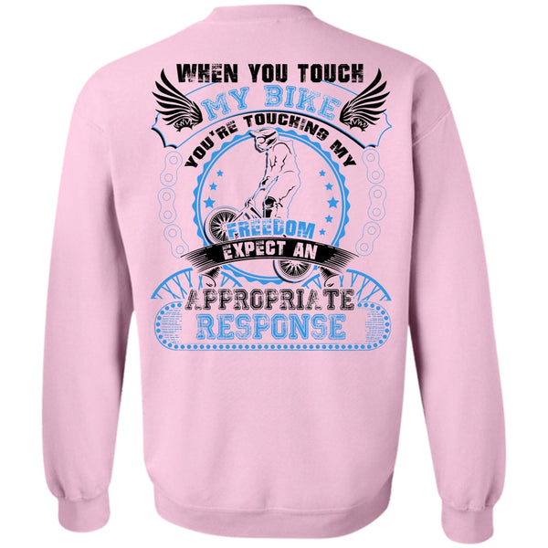 I Love Biker T Shirt, You Touch My Bike Sweatshirt