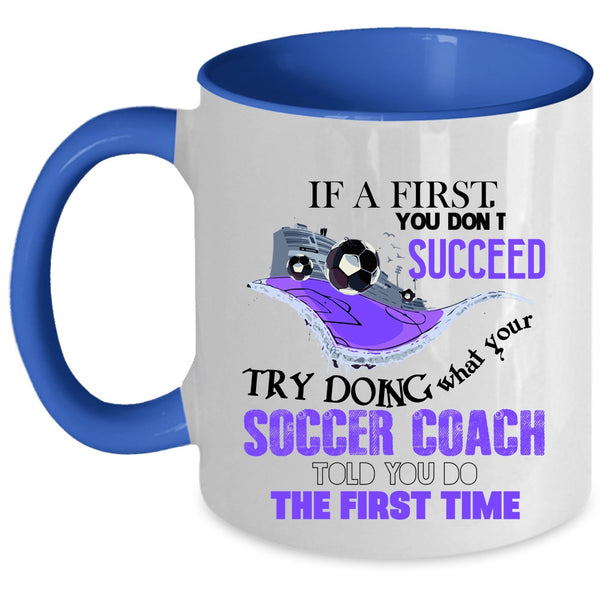 Funny Gift For Soccer Coach Coffee Mug, Soccer Coach Accent Mug