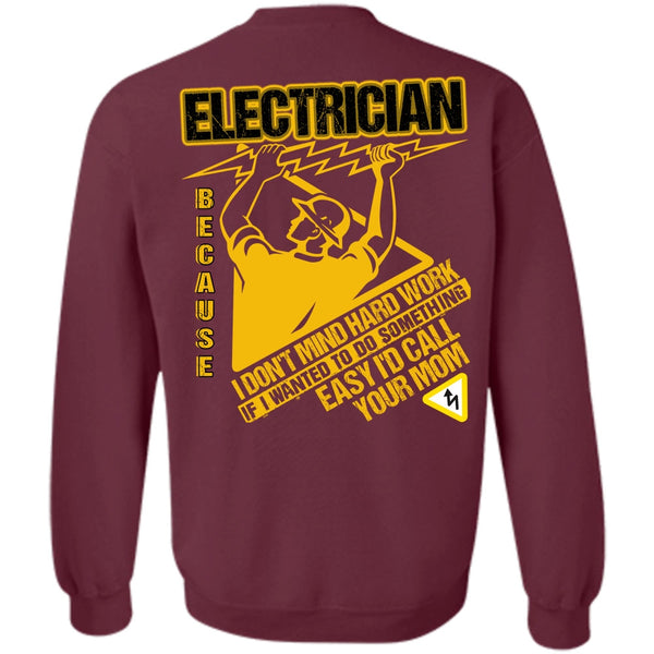 I Don't Mind Hard Work T Shirt, I Love Electrician Sweatshirt