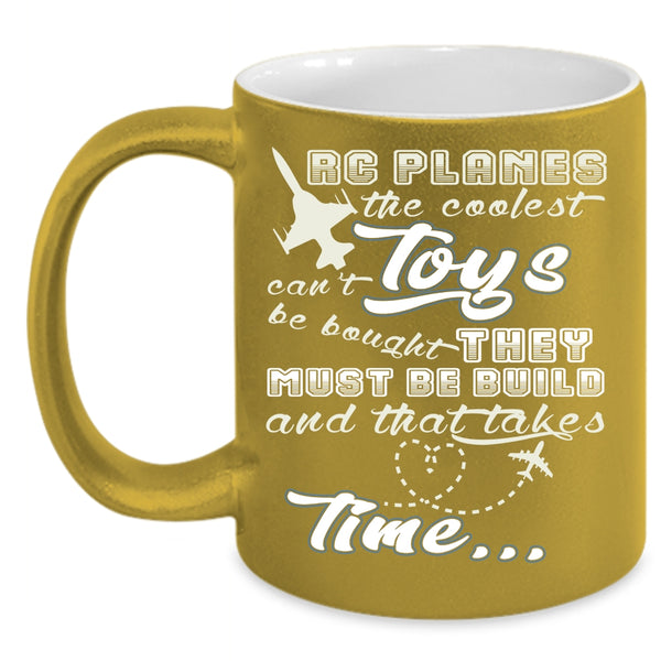 RC Planes Coffee Mug, The Coolest Toy Can't Be Bought Coffee Cup