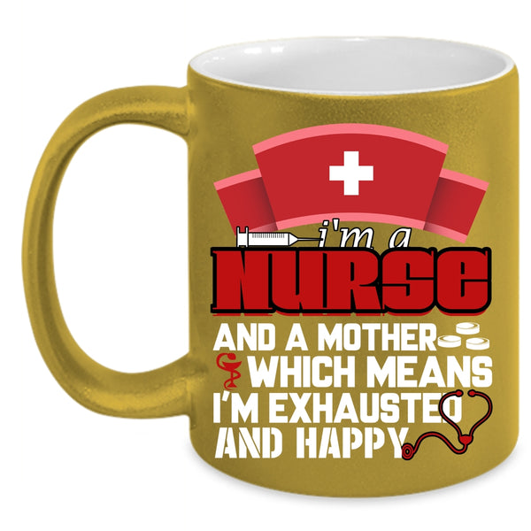 I'm A Nurse And A Mother Coffee Mug, Cute Nurse Mom Coffee Cup