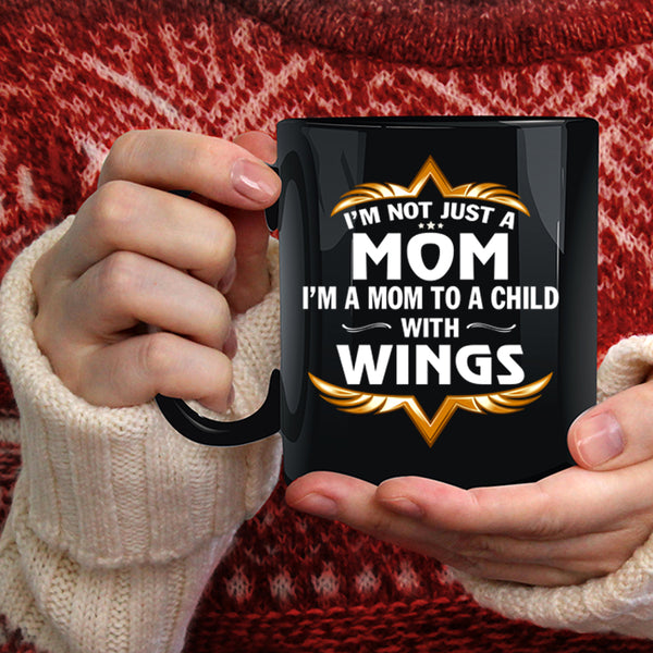 I'm A Mom To A Child With Wings Coffee Mug, Cool Mom Coffee Cup