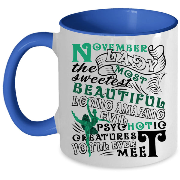 The Most Sweetest Beautiful Coffee Mug, November Lady Accent Mug