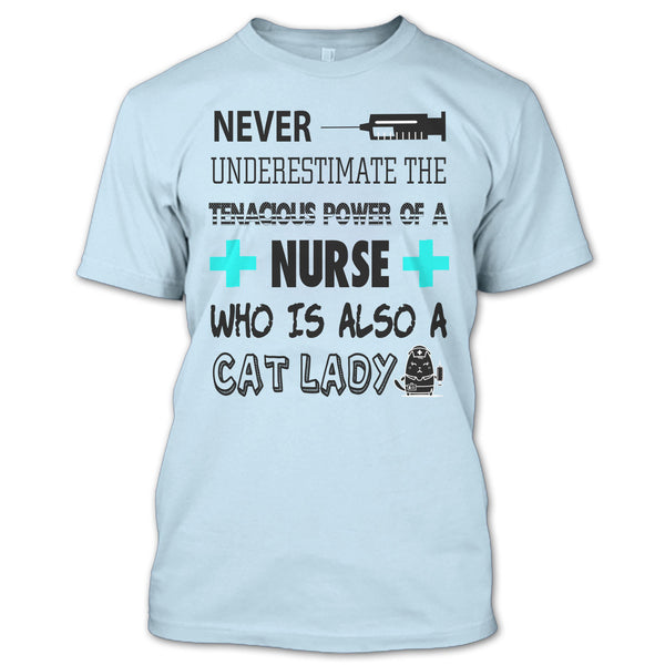 Never Underestimate T Shirt, Who Is Also A Cat Lady T Shirt