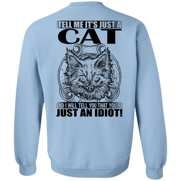 I Love Cat T Shirt, Tell Me It's Just A Cat Sweatshirt