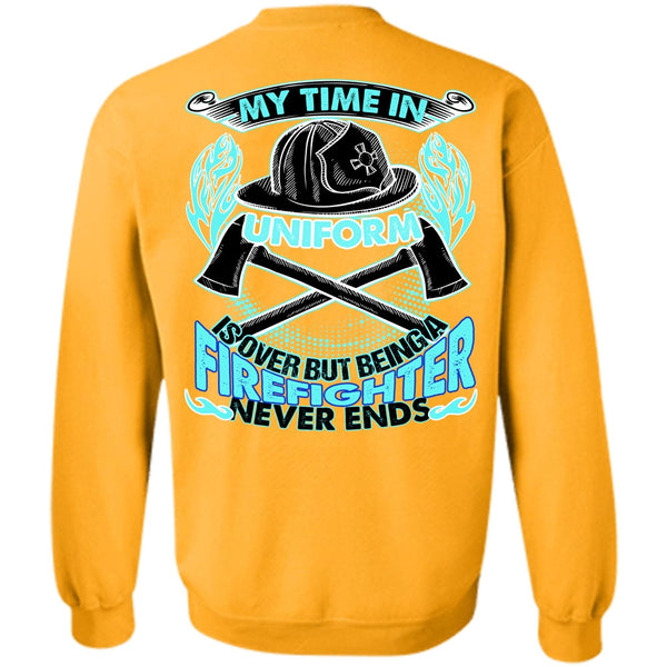 Like Mechanic T Shirt, Being A Firefighter Sweatshirt