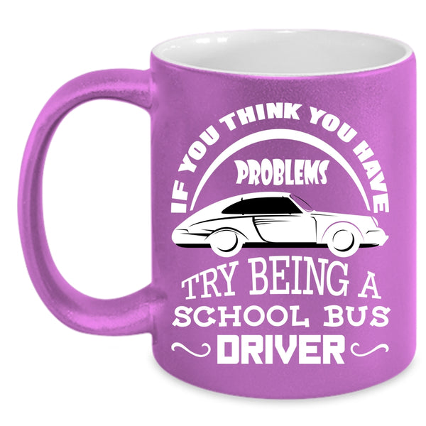 Being A School Bus Driver Coffee Mug, Awesome Bus Driver Coffee Cup