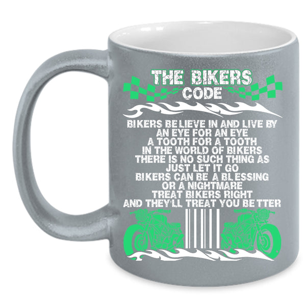 The Bikers Code Coffee Mug, Awesome Gift For Bikers Coffee Cup