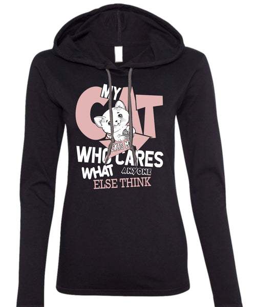 My Cat Likes Me Who Cares T Shirt, My Favorite T Shirt (Anvil Ladies Ringspun Hooded)
