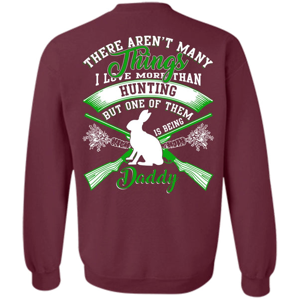 Being A Daddy T Shirt, Calls Me A Hunter Sweatshirt