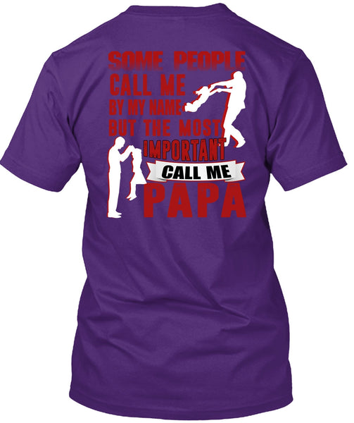 The Most Important Call Me Papa T Shirt, Call Me By My Name T Shirt
