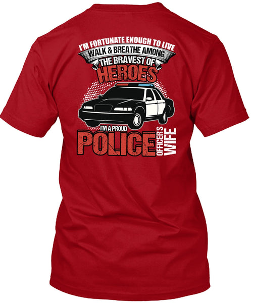 I'm A Proud Police Officer's Wife T Shirt, Being A Police T Shirt