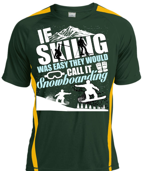 If Skiing Was Easy T Shirt, Snowboarding T Shirt, Cool Shirt
