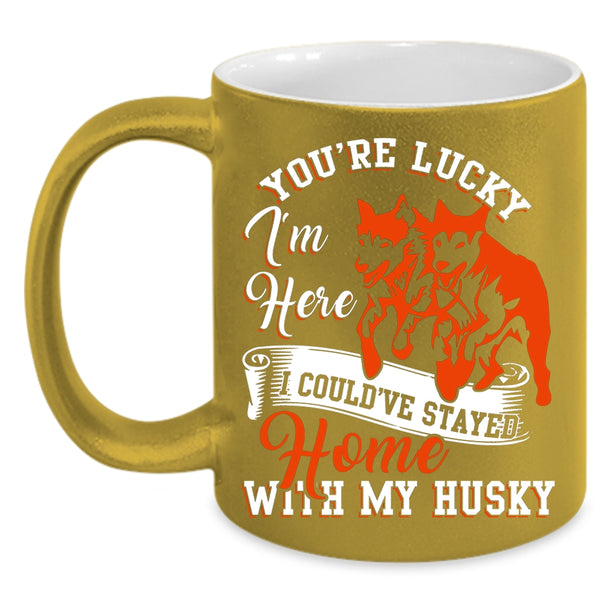 I Could've Stayed Home With My Husky Coffee Mug, Cute Husky Coffee Cup
