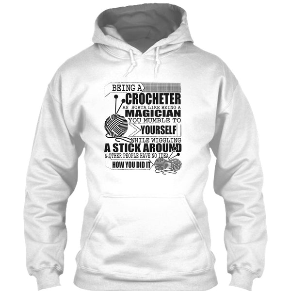 Being A Crocheter T Shirt, Coolest Crocheting T Shirt