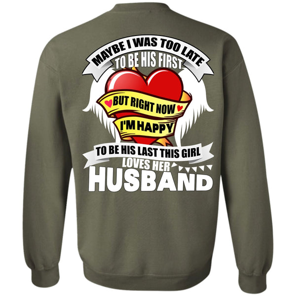 I'm Happy T Shirt, I Love Husband Sweatshirt