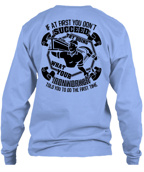 Try Doing What Your Ironworker T Shirt, I Love Ironworker T Shirt