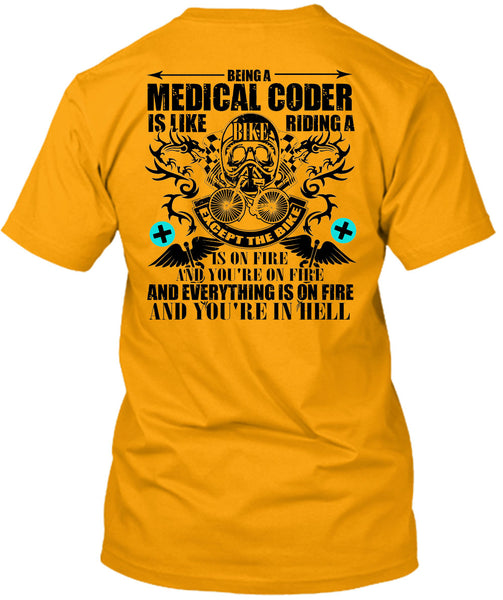 Being A Medical Coder T Shirt, Being A Biker T Shirt