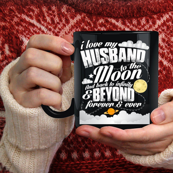 I Love My Husband To The Moon And Back Coffee Mug, Married Coffee Cup