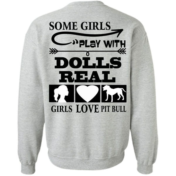 I Love Dogs T Shirt, Good Girls Play Dolls Sweatshirt