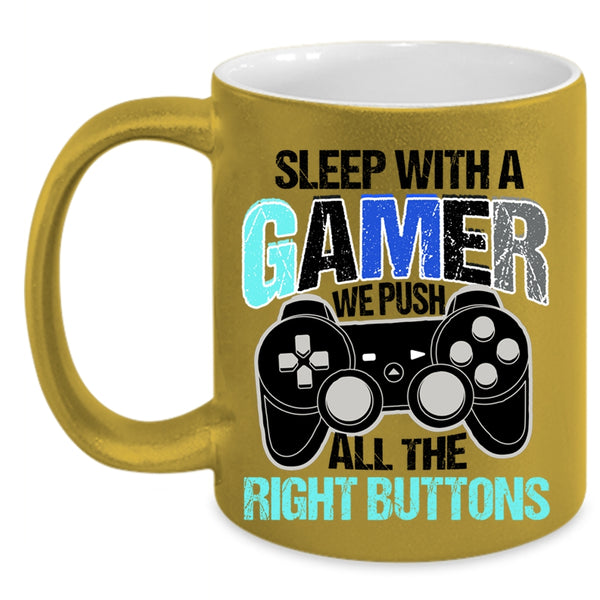 We Push All The right Buttons Coffee Mug, Sleep With A Gamer Accent Mug