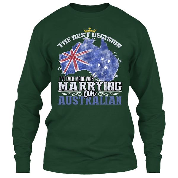 The Best Decision T Shirt, Marrying An Australian T Shirt