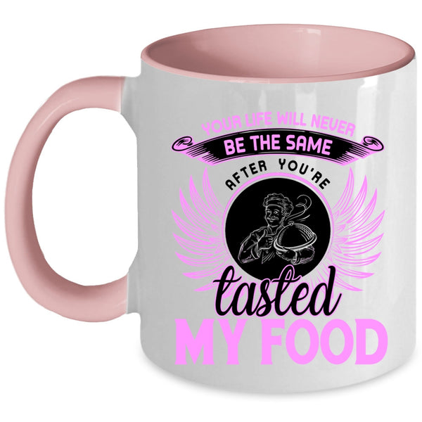 Funny Gift For Chef Coffee Mug, You're Tasted My Food Accent Mug