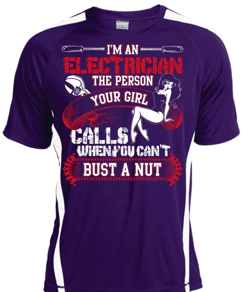 I'm An Electrician T Shirt, You Can't Bust A Nut T Shirt, Cool Shirt
