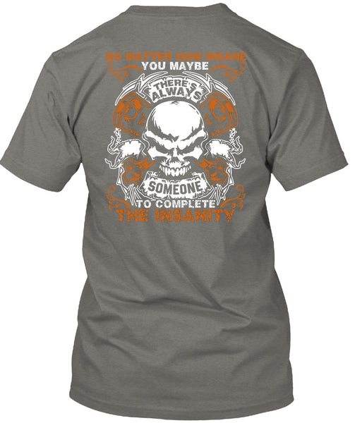 No Matter How Insane T Shirt, Being A Mechanic T Shirt