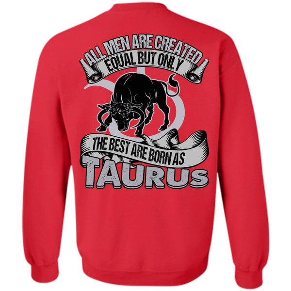 All Men Are Created Equal T Shirt, I Love Taurus Sweatshirt