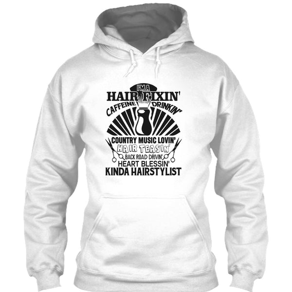 I'm A Hair Fixin' T Shirt, Kinda Hairstylist T Shirt