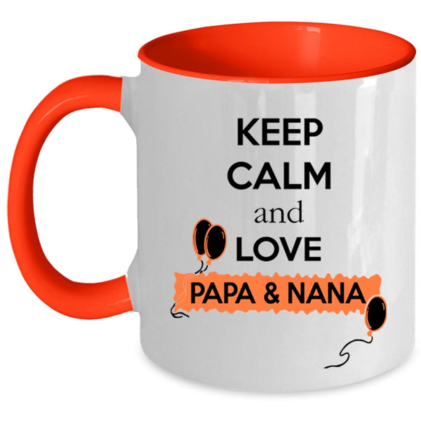 Papa And Nana Coffee Mug, Keep Calm And Love Papa And Nana Accent Mug