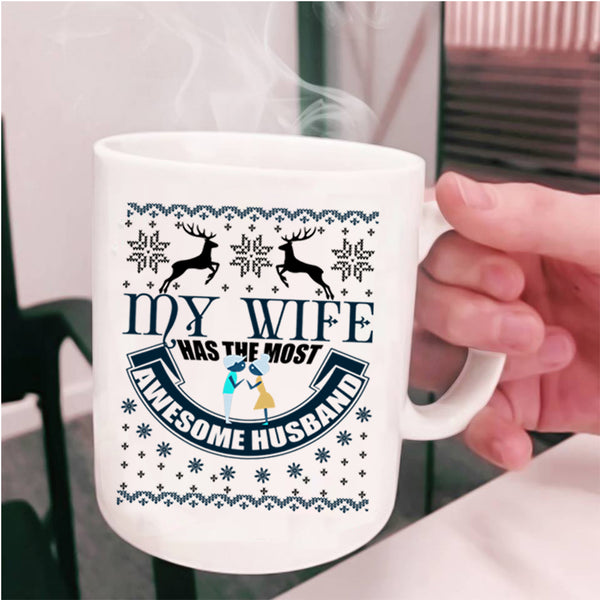 Cute Coffee Mug, My Wife Has The Most Awesome Husband Cup