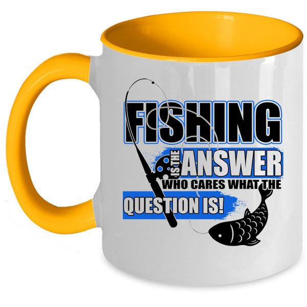Funny Gift For Fisher Coffee Mug, Fishing Is The Answer Accent Mug