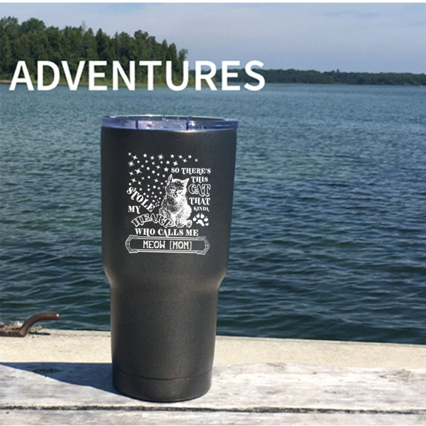 This Cat Kinda Stole My Heart Tumbler 30 oz Stainless Steel, Calls Me Meow Mom Travel Mug