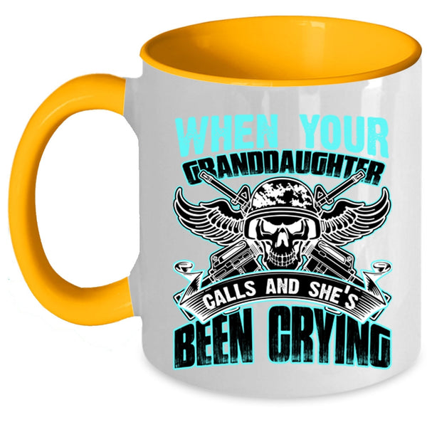 She's Been Crying Coffee Mug, When Your Granddaughter Calls Accent Mug