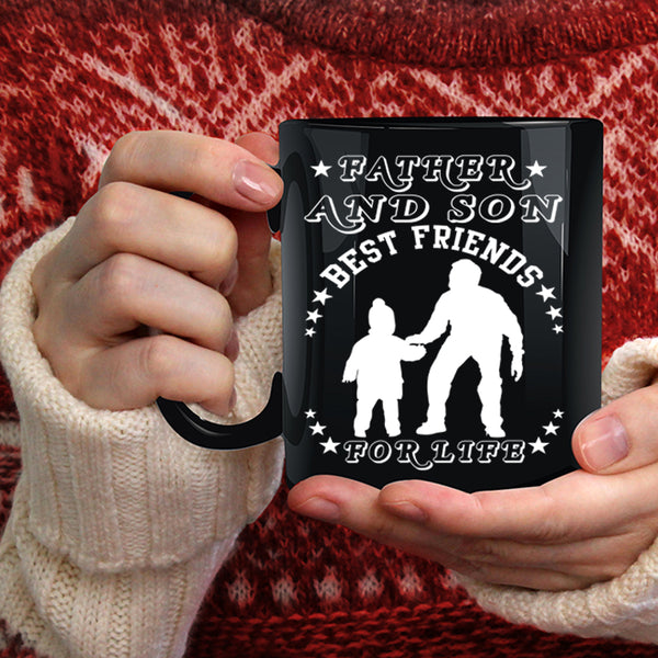 Father And Son Coffee Mug, Best Friends For Life Coffee Cup