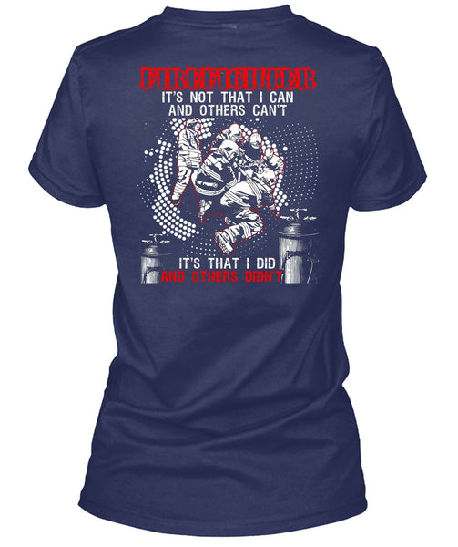 Firefighter It's Not That I Can T Shirt, Being A Firefighter T Shirt