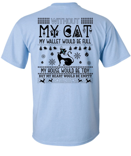 Without My Cat My Wallet Would Be Full T Shirt, I Love My Cat T Shirt