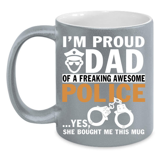 I'm Proud Dad Of An Awesome Police Coffee Mug, Best Dad Coffee Cup