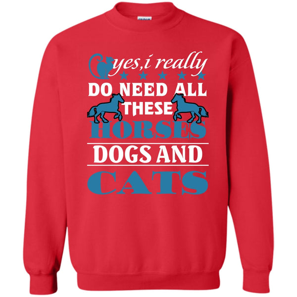 Horse Dogs And Cats T Shirt, Coolest Animal Lover Sweatshirt