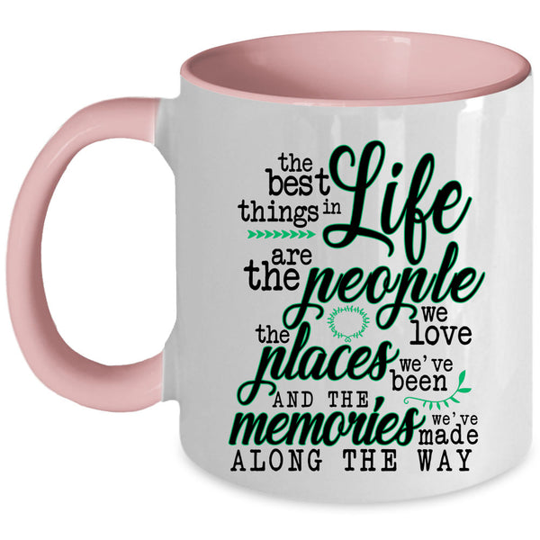 Cute Gift Coffee Mug, The Best Things In Life Accent Mug