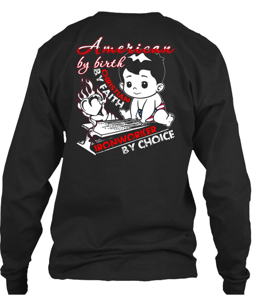 American By Birth T Shirt, Ironworker By Choice T Shirt
