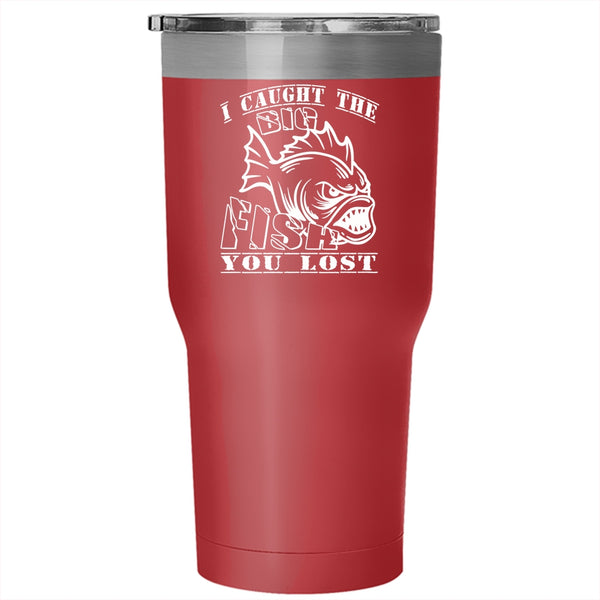 I Caught The Big Fish Tumbler 30 oz Stainless Steel, Awesome Fisher Travel Mug