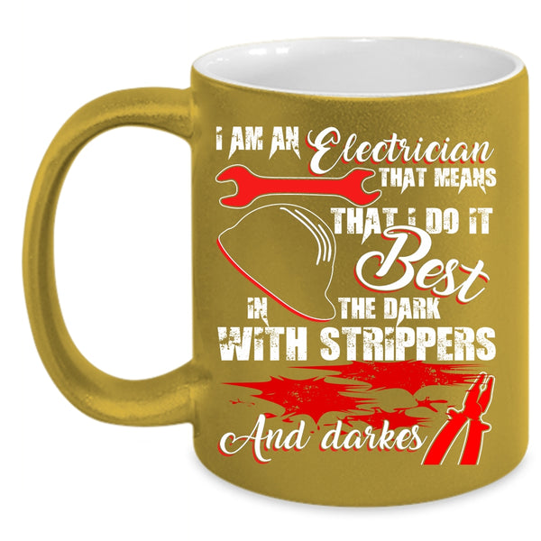 I Am An Electrician Coffee Mug, Cute Electrician Coffee Cup
